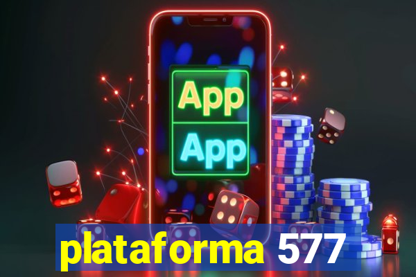 plataforma 577